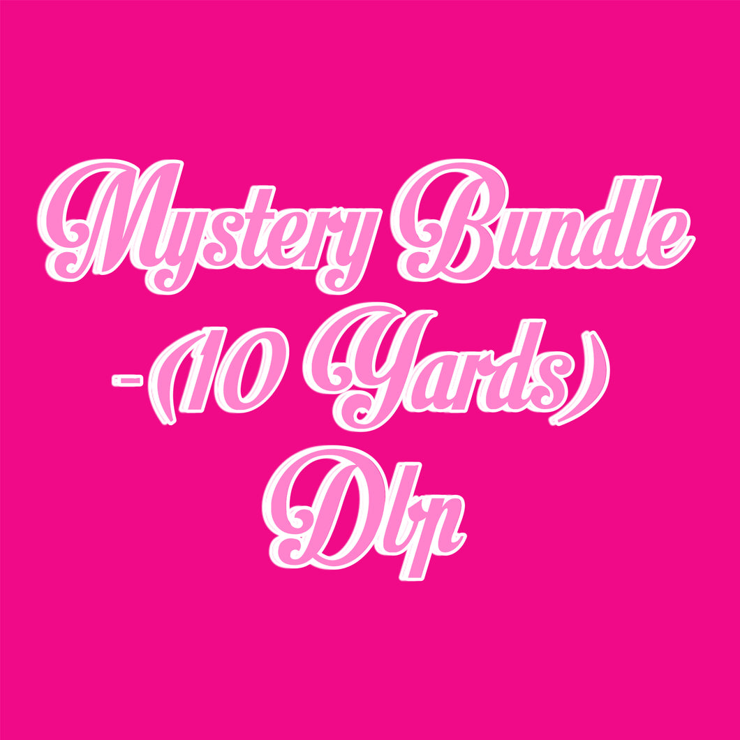 Mystery Bundle- (10 yards) DBP